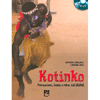 Kotinko - Libro con DVD<br>Percussioni, danze e ritmi del Ghana - 