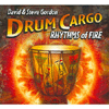 DRUM CARGO - RHYTHMS OF FIRE