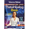 Theta Healing Base - (Opuscolo+DVD)<br>Seminario dal vivo 