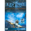 The Living Matrix - (Opuscolo+DVD)<br>Il film della nuova scienza di guarigione