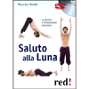 Saluto Alla Luna - (Opuscolo+DVD)<br>La forma e la sequenza dinamica