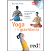 Yoga in Gravidanza - (Opuscolo+DVD)<br>Arrivare al parto con serenità e tutta l'energia necessaria