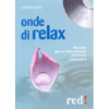 Onde di Relax<br>Musiche per un rilassamento profondo e duraturo