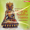 MEDICINE BUDDHA MANTRA  - Mantras from Tibet