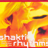 SHAKTI RHYTHMS