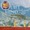 QUIET MIND - THE MUSICAL JOURNEY OF A TIBETAN NOMAD