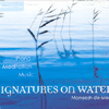 SIGNATURES ON WATER - PIANO MEDITATION MUSIC