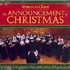 WOMEN IN CHANT - THE ANNOUNCEMENT OF CHRISTMAS