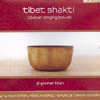 TIBET SHAKTI - TIBETAN SINGING BOWLS