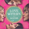 LOVE WITHIN - BEYOND