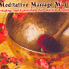 MEDITATIVE MASSAGE MUSIC - HEALING INSTRUMENTALS FOR PEACE & QUIET