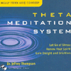 THETA MEDITATION SYSTEM - LET GO OF STRESS, RENEW YOUR SPIRIT, GAIN INSIGHT AND INTUITION  