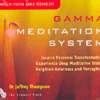 GAMMA MEDITATION SYSTEM - INSPIRE PERSONAL TRANSFORMATION, EXPERIENCE DEEP MEDITATIVE,STATES, HEIGHTEN AWARNES AND PERCEPTION