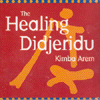 THE HEALING DIDJERIDU