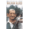 BALKAN BLUES - SOUFFLES DE L'AME